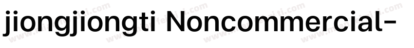 jiongjiongti Noncommercial字体转换